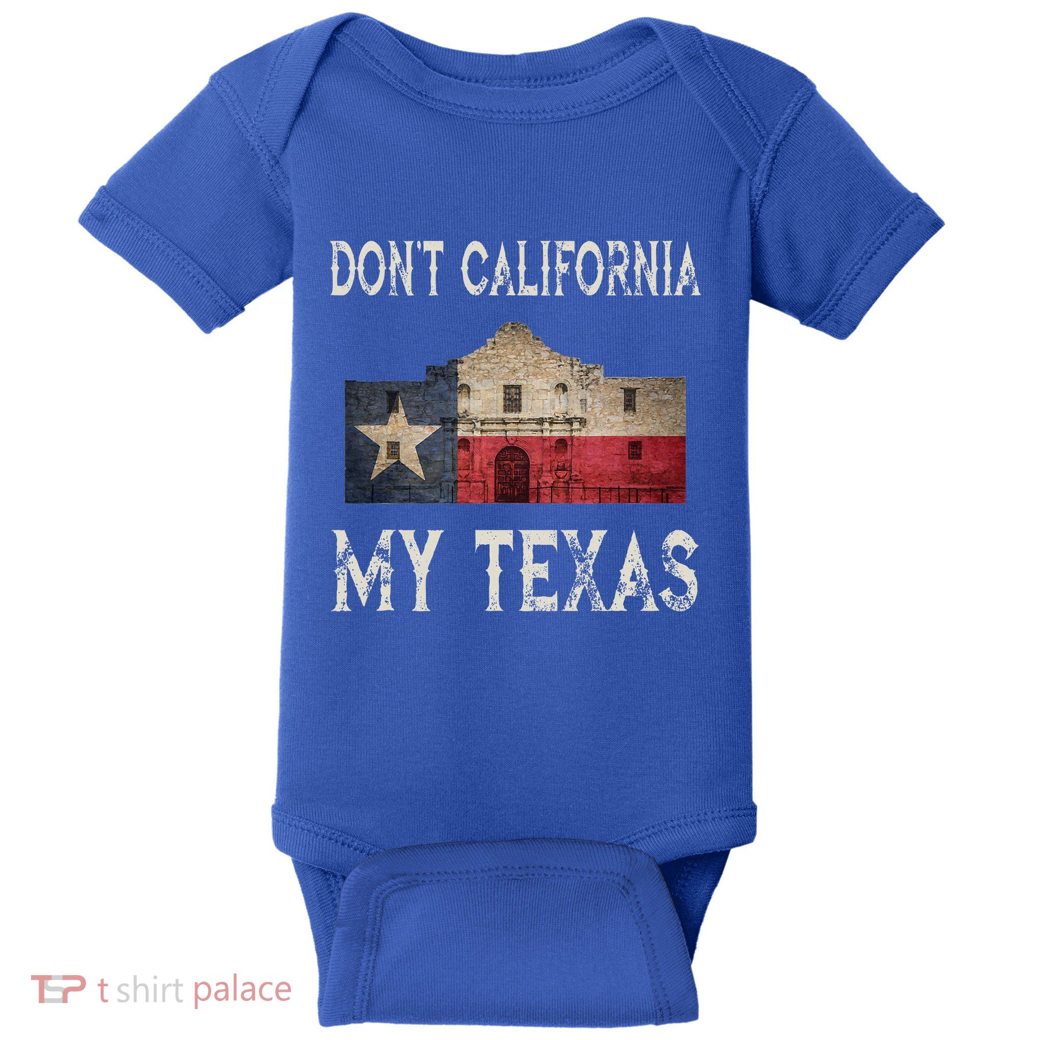 DonT California My Texas Alamo Lone Star State Flag Baby Bodysuit