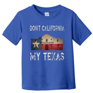 DonT California My Texas Alamo Lone Star State Flag Toddler T-Shirt