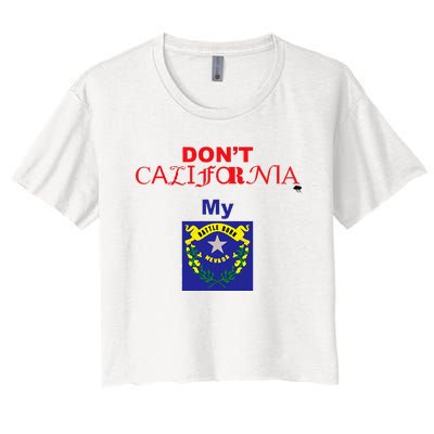 DonT California My Nevada Women's Crop Top Tee