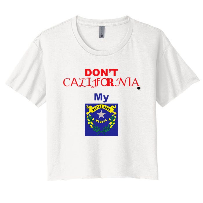 DonT California My Nevada Women's Crop Top Tee