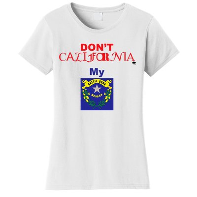 DonT California My Nevada Women's T-Shirt