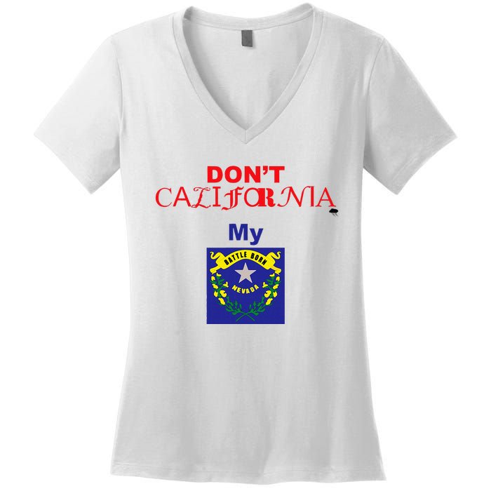 DonT California My Nevada Women's V-Neck T-Shirt