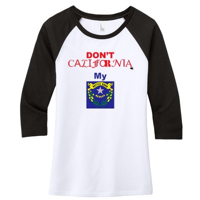 DonT California My Nevada Women's Tri-Blend 3/4-Sleeve Raglan Shirt