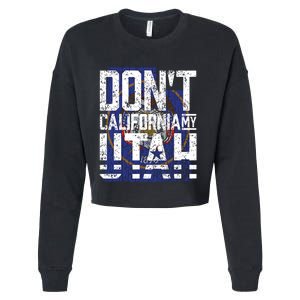 Dont California My Utah Cropped Pullover Crew