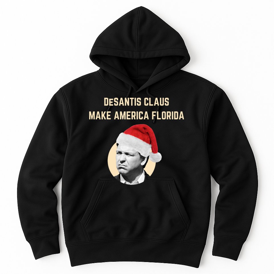 Desantis Claus Make America Florida Christmas Hoodie