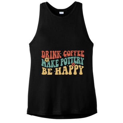 Drink Coffee Make Pottery Be Happy Groovy Pottery Artist Ladies PosiCharge Tri-Blend Wicking Tank