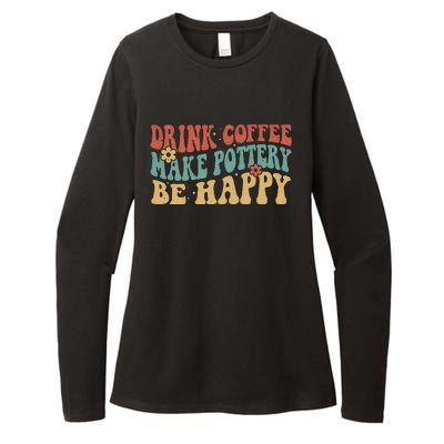 Drink Coffee Make Pottery Be Happy Groovy Pottery Artist Womens CVC Long Sleeve Shirt