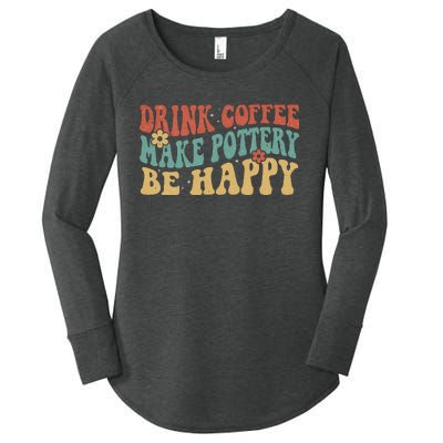 Drink Coffee Make Pottery Be Happy Groovy Pottery Artist Women's Perfect Tri Tunic Long Sleeve Shirt