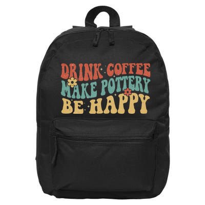 Drink Coffee Make Pottery Be Happy Groovy Pottery Artist 16 in Basic Backpack
