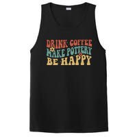 Drink Coffee Make Pottery Be Happy Groovy Pottery Artist PosiCharge Competitor Tank