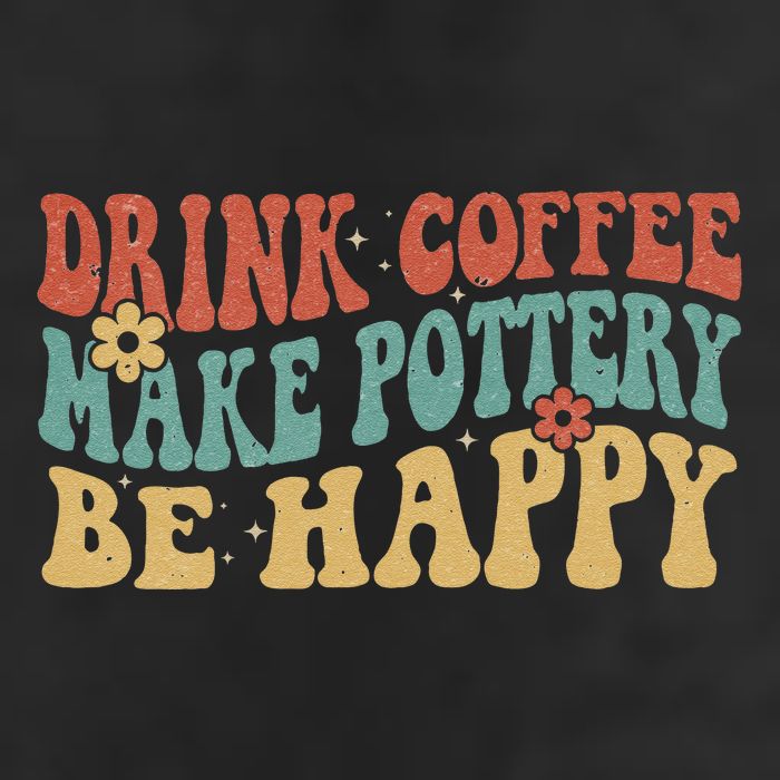 Drink Coffee Make Pottery Be Happy Groovy Pottery Artist Golf Towel