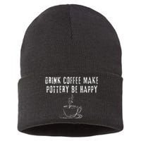 Drink Coffee Make Pottery Be Happy Funny Sustainable Knit Beanie