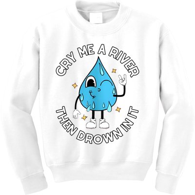 Doublecrossco Cry Me A River Then Drown In It Kids Sweatshirt