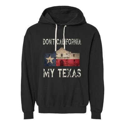 DonT California My Texas Alamo Lone Star State Flag Garment-Dyed Fleece Hoodie