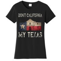 DonT California My Texas Alamo Lone Star State Flag Women's T-Shirt