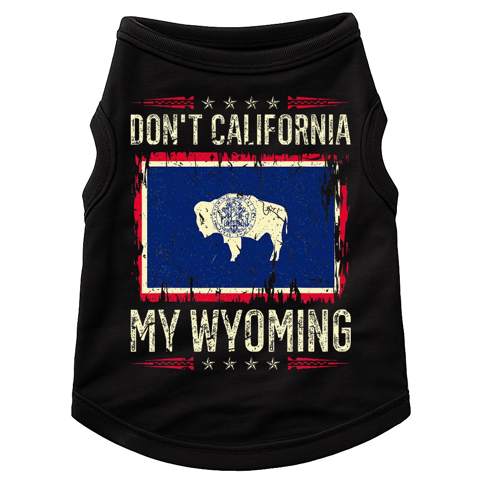 DonT California My Wyoming Antiliberal Conservative Pride Doggie Tank