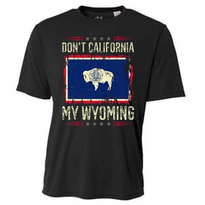 DonT California My Wyoming Antiliberal Conservative Pride Cooling Performance Crew T-Shirt