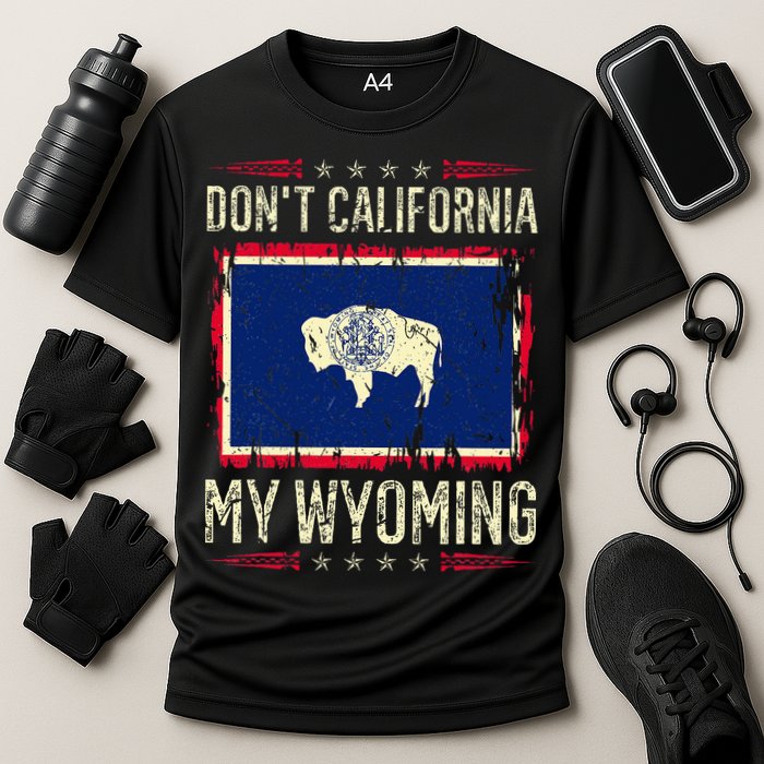 DonT California My Wyoming Antiliberal Conservative Pride Cooling Performance Crew T-Shirt