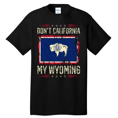 DonT California My Wyoming Antiliberal Conservative Pride Tall T-Shirt