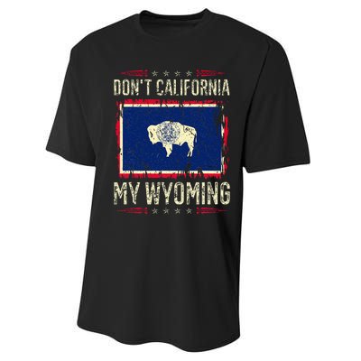 DonT California My Wyoming Antiliberal Conservative Pride Performance Sprint T-Shirt