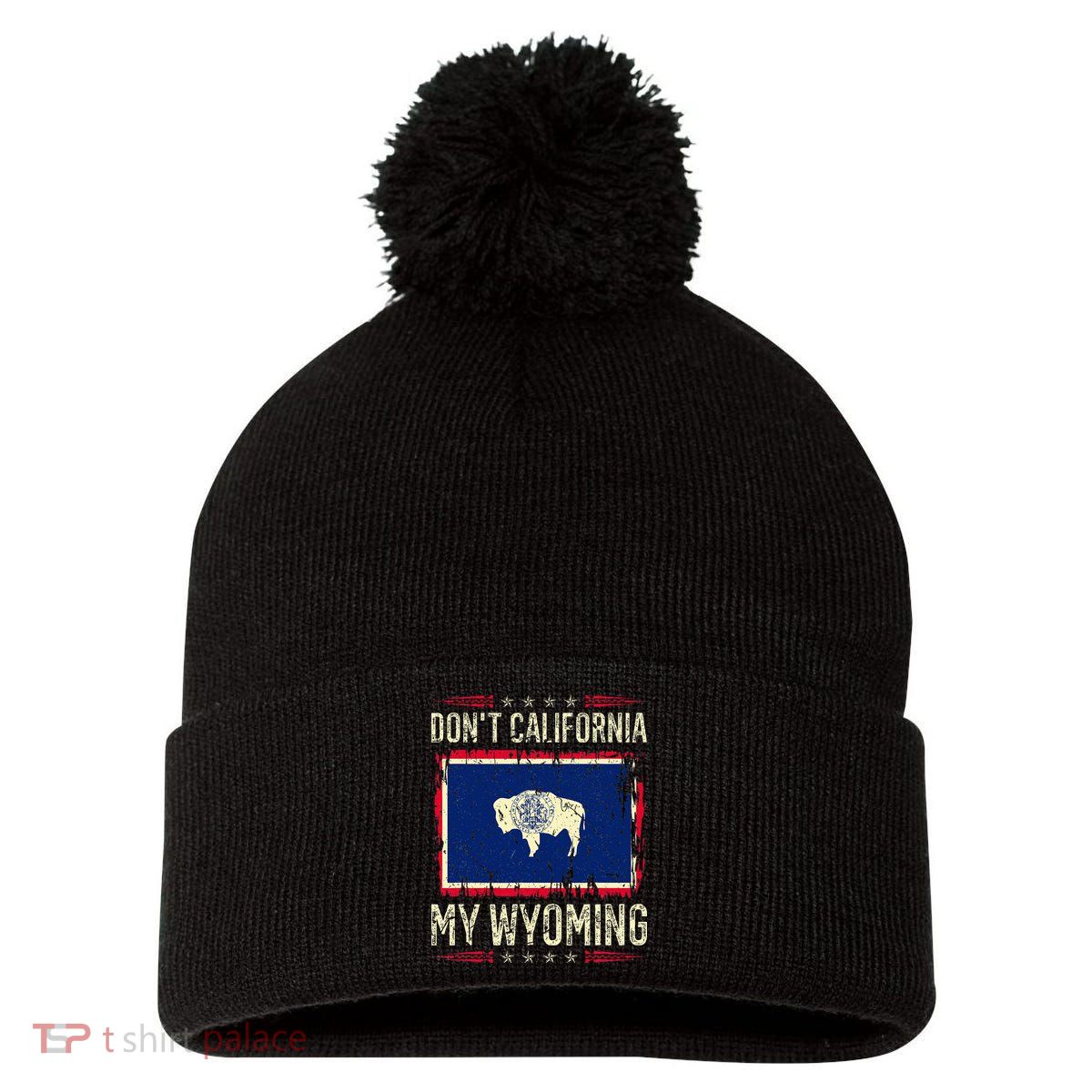 DonT California My Wyoming Antiliberal Conservative Pride Pom Pom 12in Knit Beanie