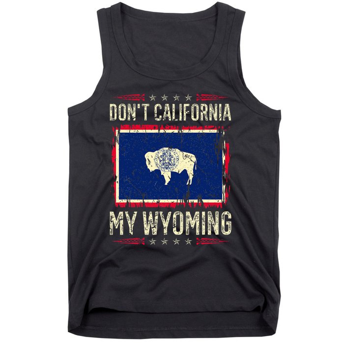 DonT California My Wyoming Antiliberal Conservative Pride Tank Top