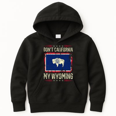 DonT California My Wyoming Antiliberal Conservative Pride Kids Hoodie
