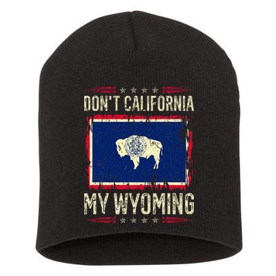 DonT California My Wyoming Antiliberal Conservative Pride Short Acrylic Beanie