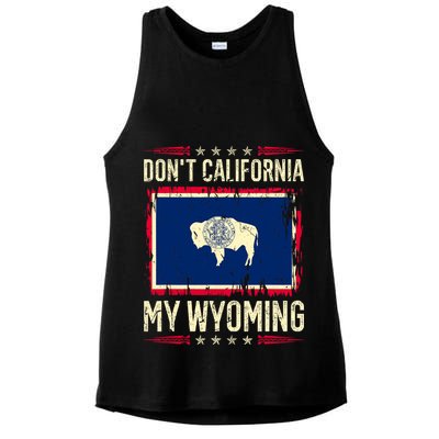 Dont California My Wyoming AntiLiberal Conservative Pride Ladies PosiCharge Tri-Blend Wicking Tank