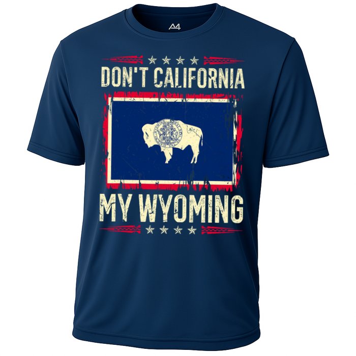 Dont California My Wyoming AntiLiberal Conservative Pride Cooling Performance Crew T-Shirt