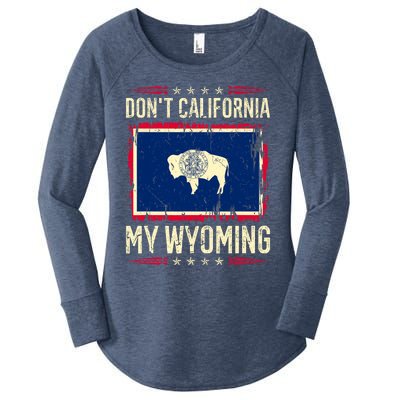 Dont California My Wyoming AntiLiberal Conservative Pride Women's Perfect Tri Tunic Long Sleeve Shirt