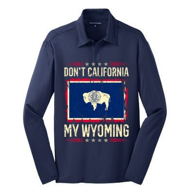 Dont California My Wyoming AntiLiberal Conservative Pride Silk Touch Performance Long Sleeve Polo