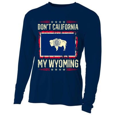 Dont California My Wyoming AntiLiberal Conservative Pride Cooling Performance Long Sleeve Crew