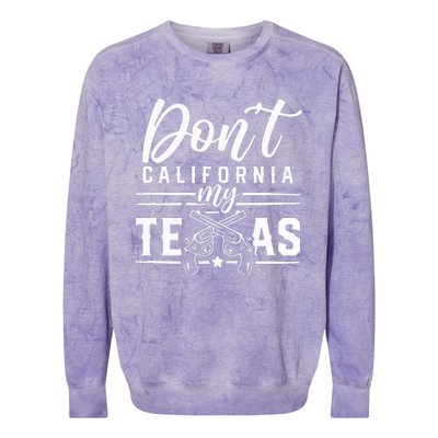 Dont California My Texas Lover Texans Texan State Colorblast Crewneck Sweatshirt