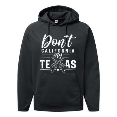 Dont California My Texas Lover Texans Texan State Performance Fleece Hoodie