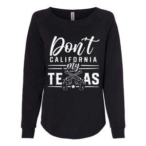 Dont California My Texas Lover Texans Texan State Womens California Wash Sweatshirt