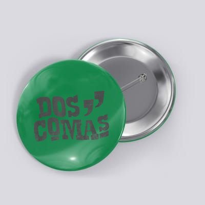 Dos Comas Millionaire Club Button