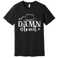 Damn Country Music Premium T-Shirt