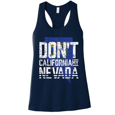 Dont California My Nevada Women's Racerback Tank