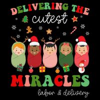 Delivering Cutest Miracles Labor & Delivery Nurse Christmas Baby Bodysuit
