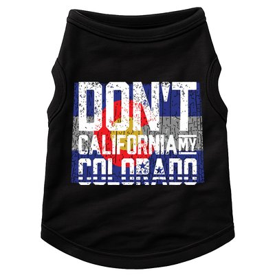 Dont California My Colorado Doggie Tank