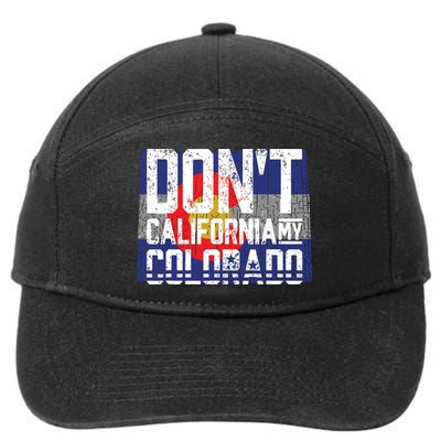 Dont California My Colorado 7-Panel Snapback Hat
