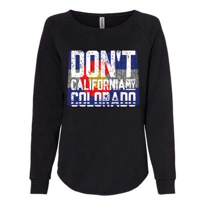 Dont California My Colorado Womens California Wash Sweatshirt