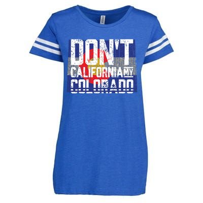 Dont California My Colorado Enza Ladies Jersey Football T-Shirt