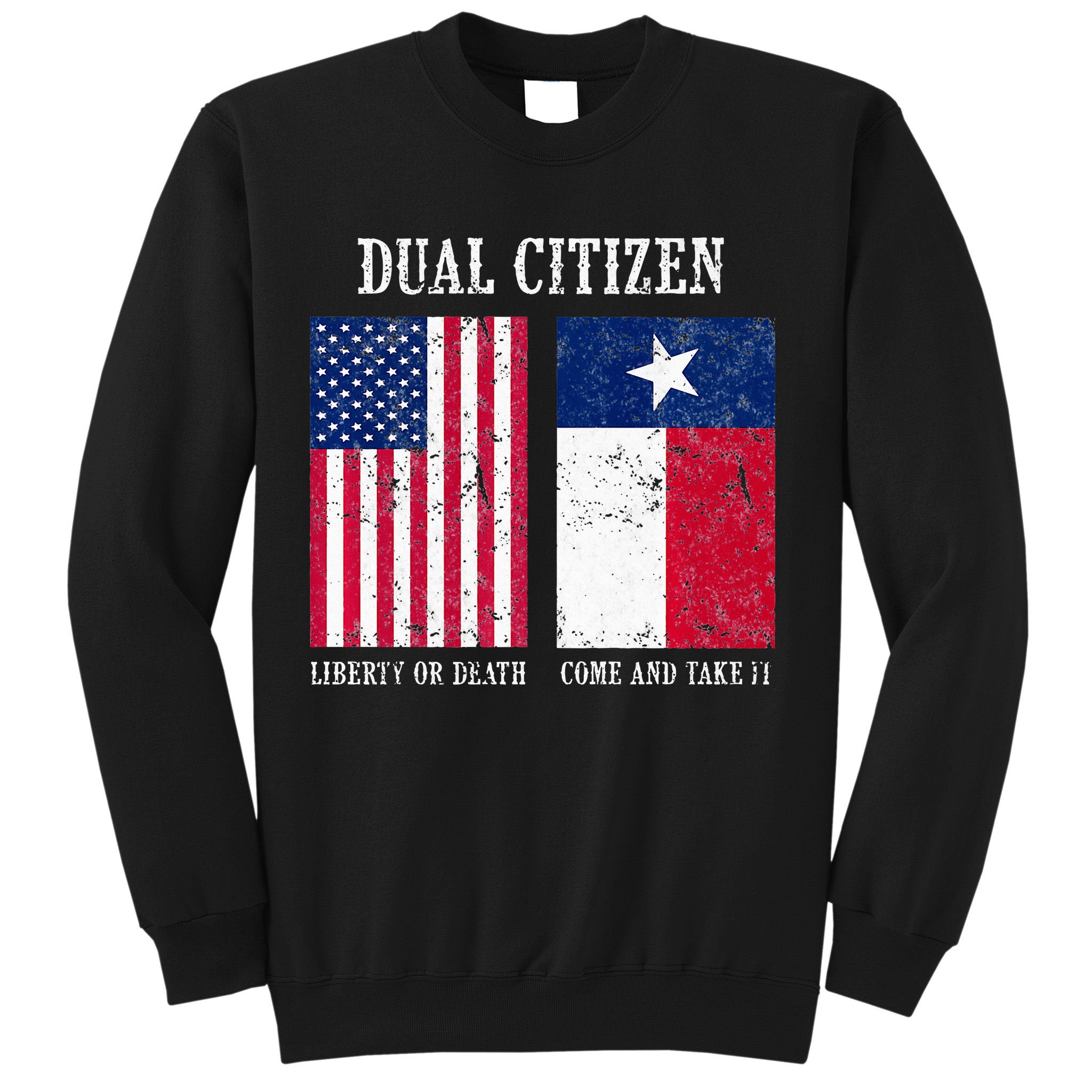 Dual Citizen Of The Usa And Texas Pride Sweatshirt