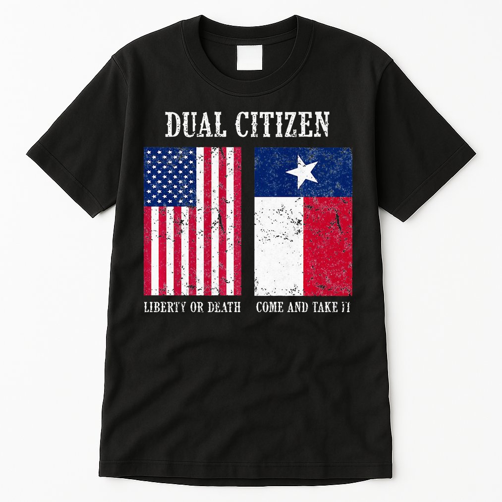 Dual Citizen Of The Usa And Texas Pride Tall T-Shirt