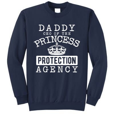 Daddy CEO Of The Princess Protection Agency Sweatshirt