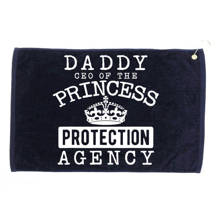 Daddy CEO Of The Princess Protection Agency Grommeted Golf Towel