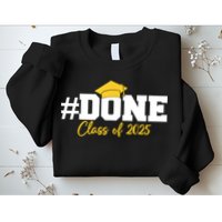 Done Class Of 2025 Sweatshirt
