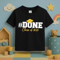 Done Class Of 2025 Toddler T-Shirt
